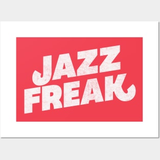 Jazz Freak / Jazz Lover Gift Design Posters and Art